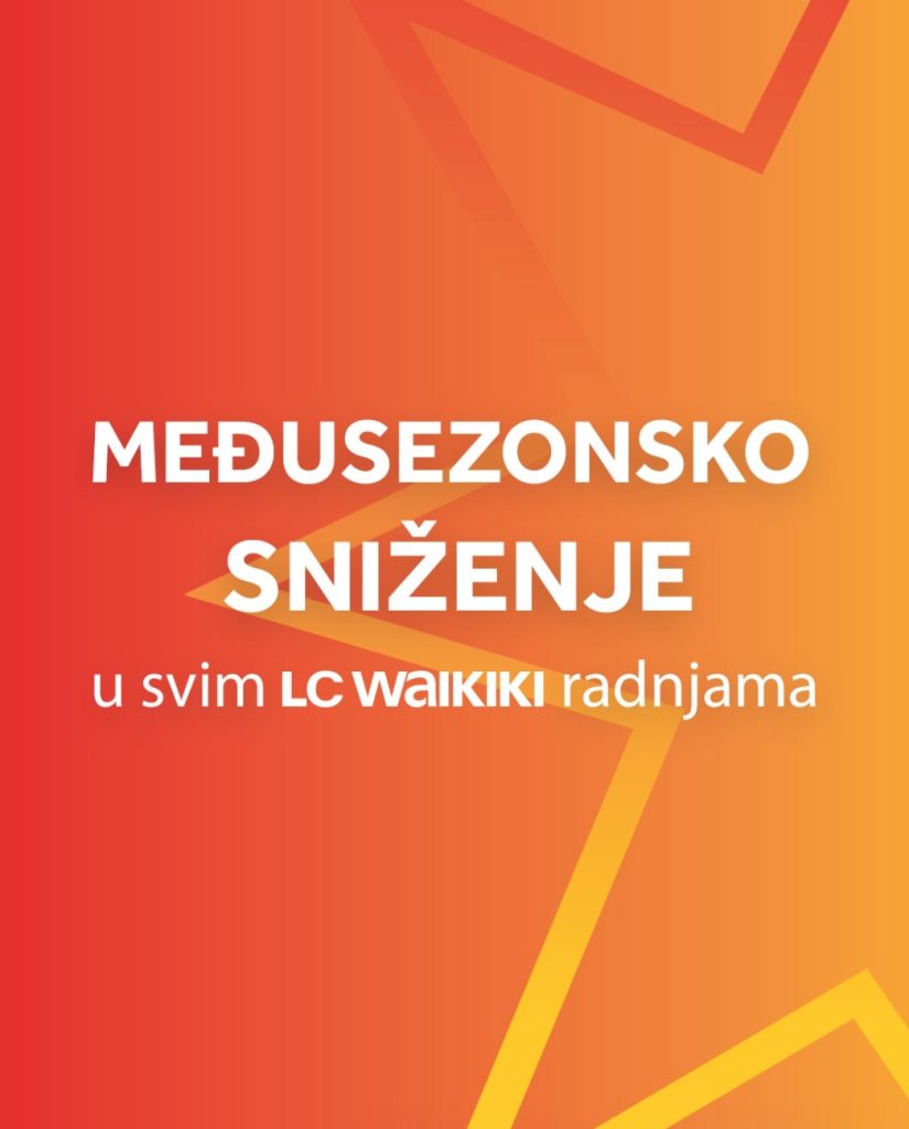 LC Waikiki MEĐUSEZONSKO SNIŽENJE maj 2024 ustedite ba