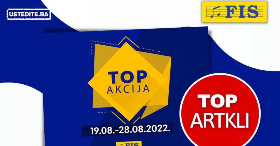 Fis TOP akcija za TOP artikle avgust 2022 ~ katalog sniženje 19-28.8.2022.