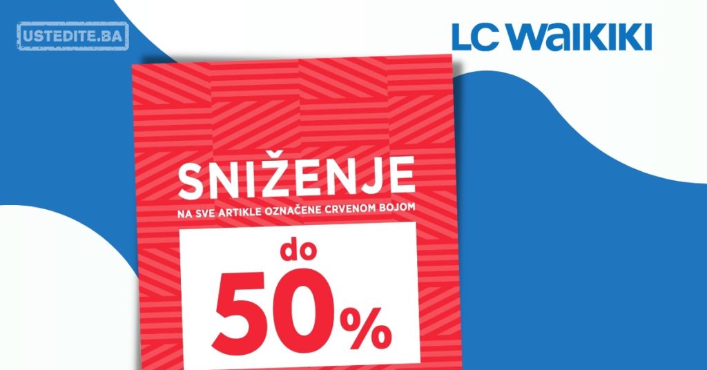LC Waikiki BiH SNIŽENJE do 50%
