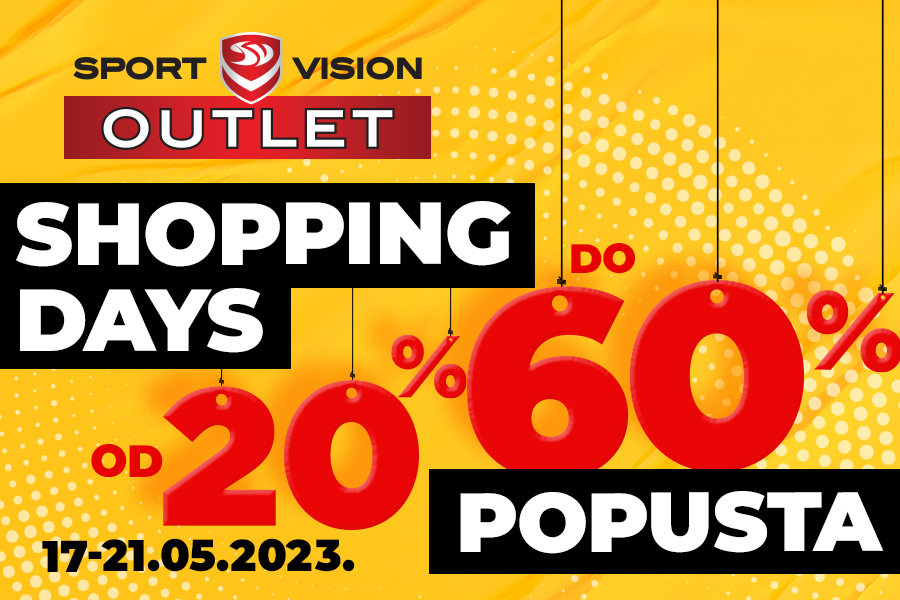 Sport Vision OUTLET SHOPPING DAYS 27-21.5.2023. 