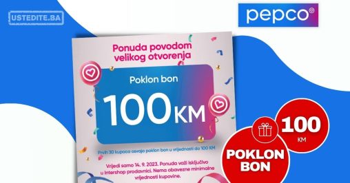 Pepco Sarajevo ⇢ Osvoji POKLON BON 100 KM