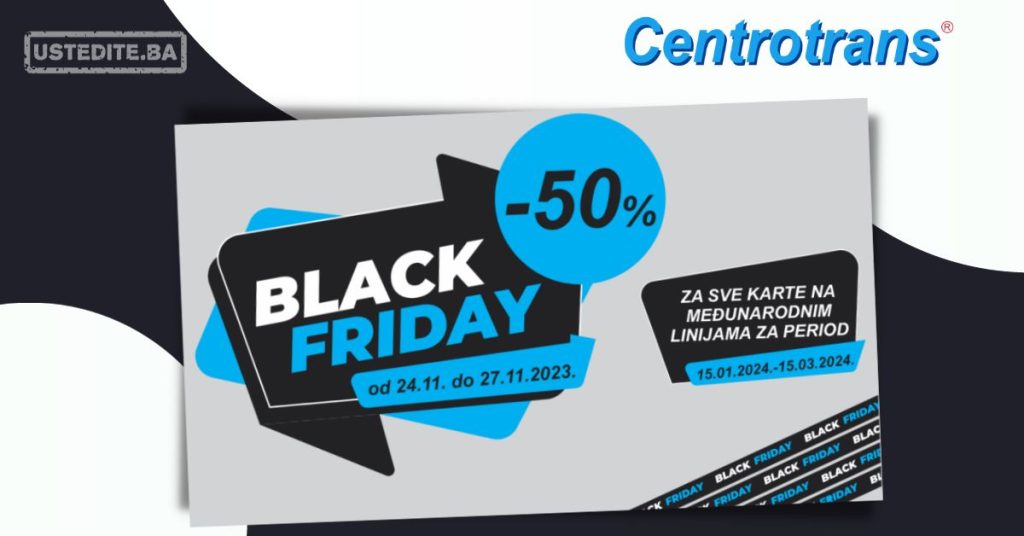 Centrotrans BLACK FRIDAY - Ostvarite 50% popusta na karte!