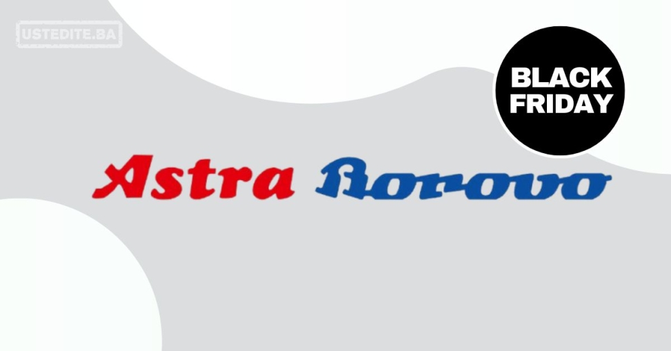 Astra Borovo BLACK FRIDAY