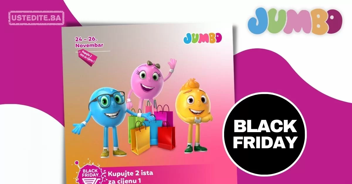 Jumbo BLACK FRIDAY "Kupi 2 plati 1" 2426.11.2023. ustedite.ba