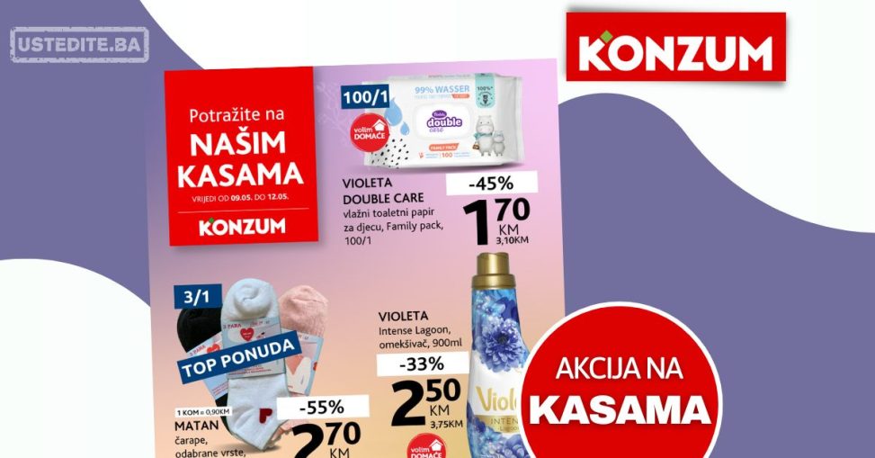 Konzum AKCIJA NA KASAMA 9-12.5.2024.