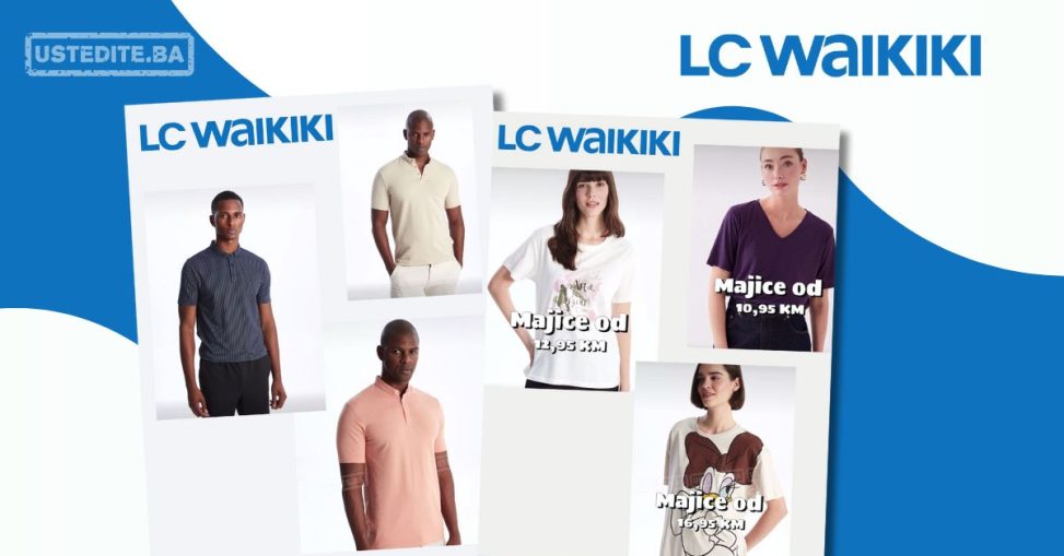 LC Waikiki BiH - SUPER CIJENE - maj 2024.