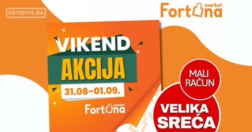 Fortuna vikend akcija 31.8-1.9.2024.