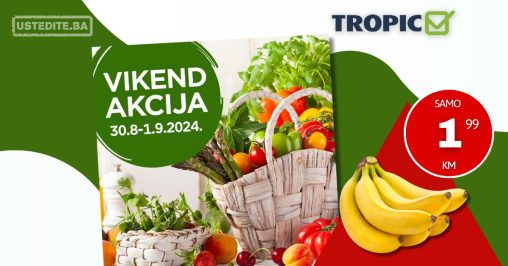 Tropic vikend akcija 30.9-1.9.2024.