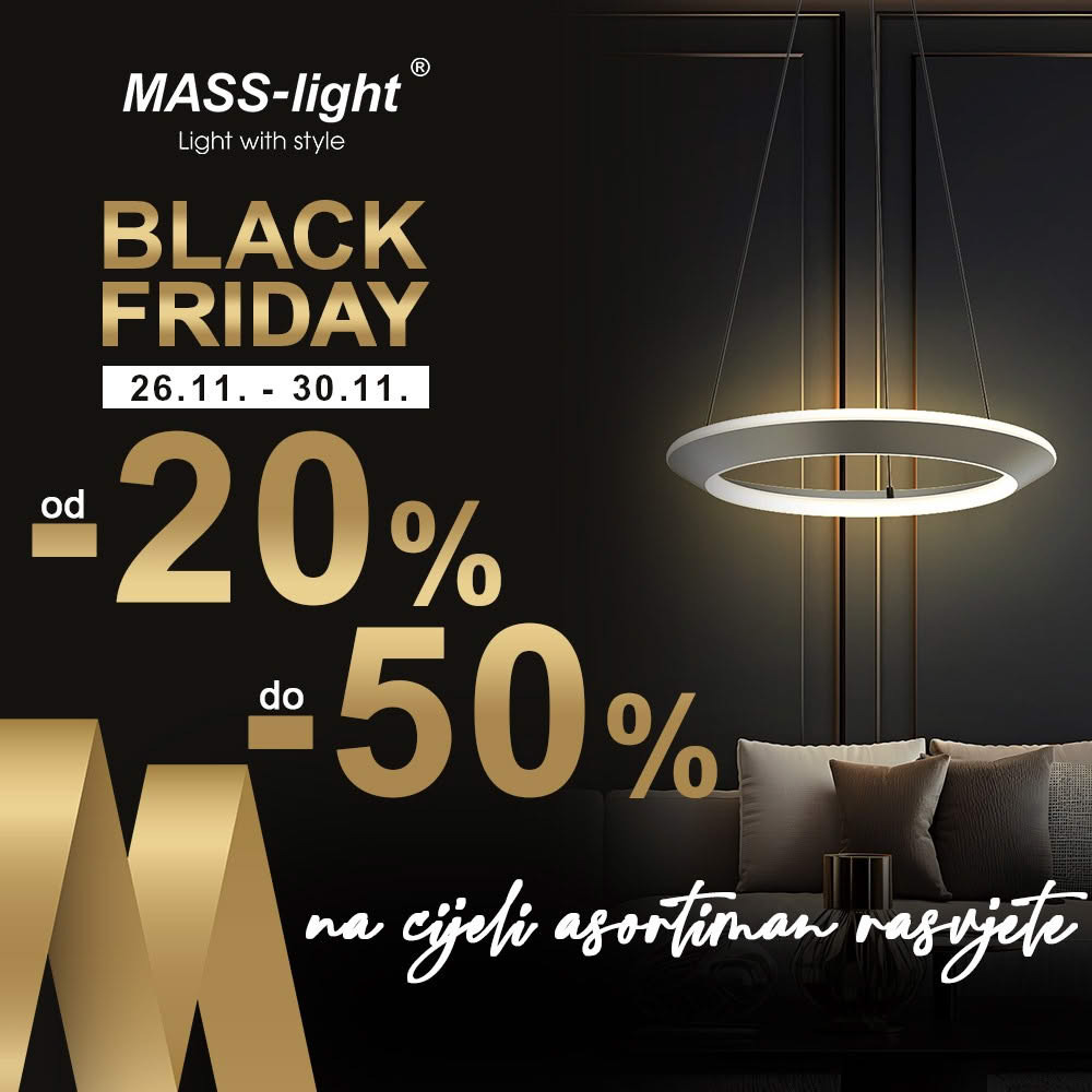 Mass Light BLACK FRIDAY 26-30.11.2024. 