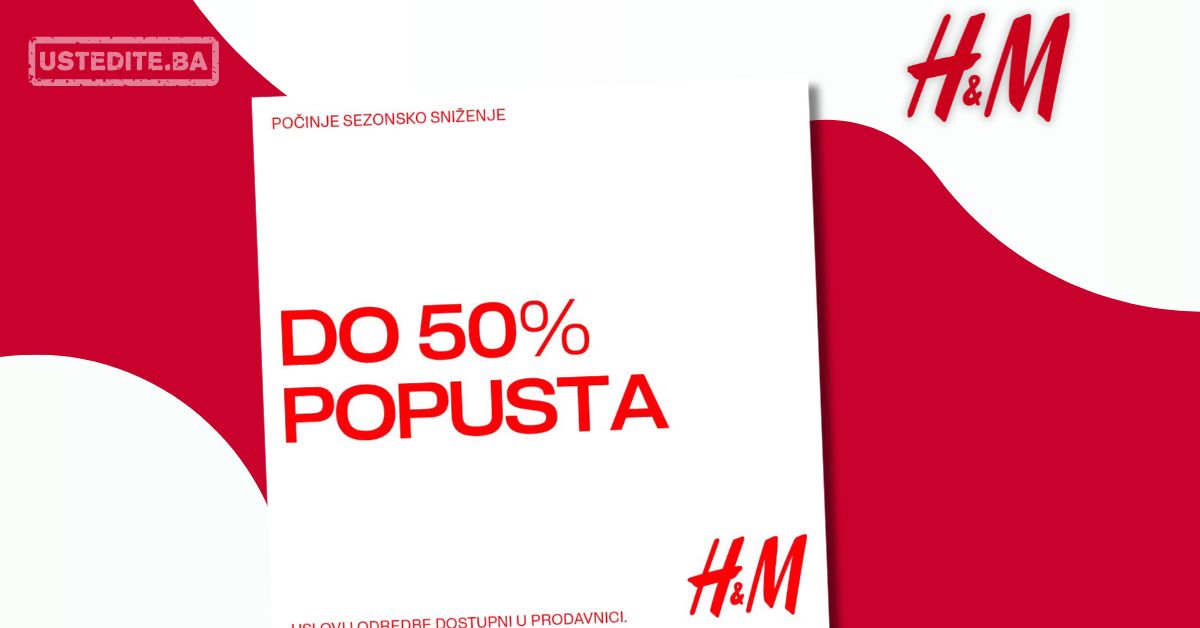 H&M SEZONSKO SNIŽENJE 13.12.2024-21.2.2025.