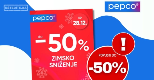 Pepco ZIMSKO SNIŽENJE od 28.12.2024.