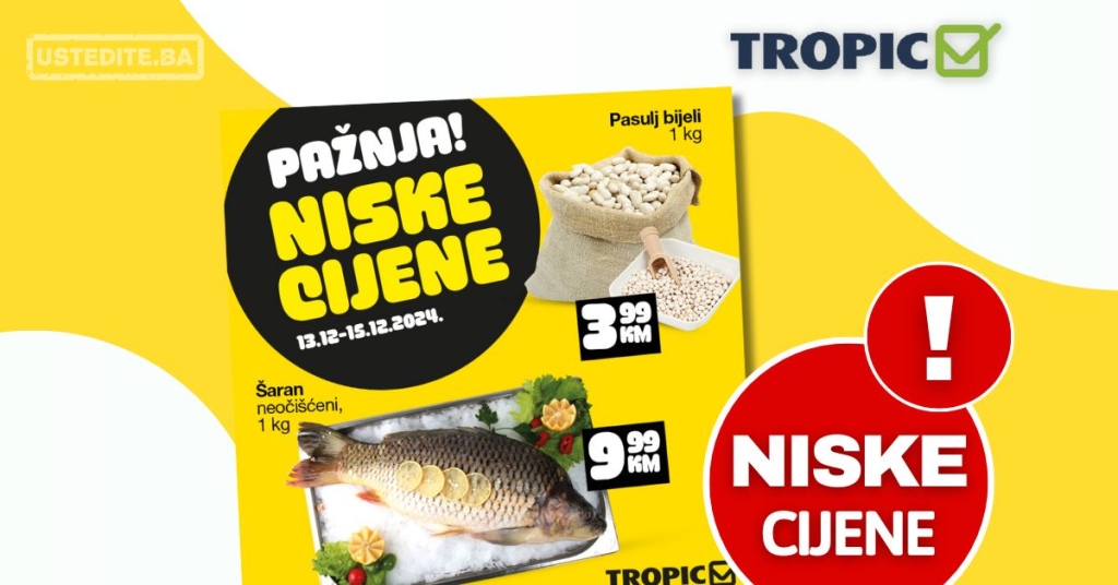 Tropic NISKE CIJENE 13-15.12.2024.