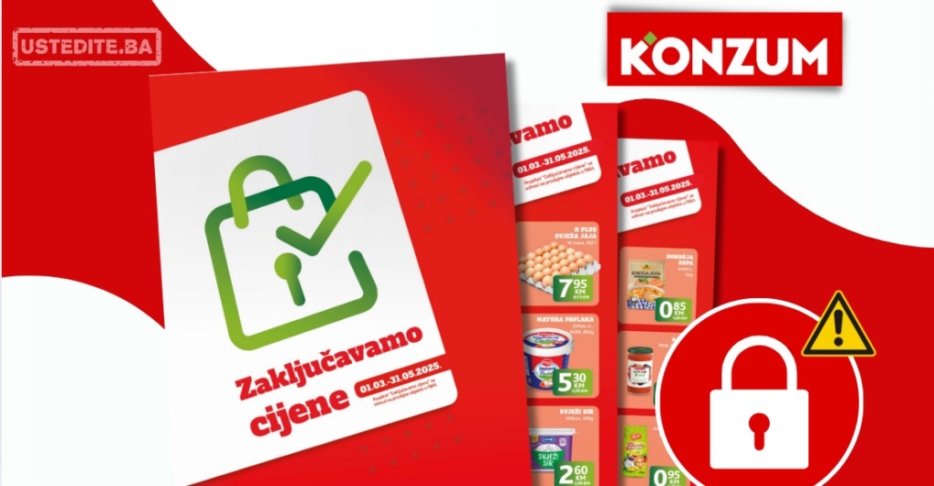 Konzum akcija ZAKLJUČAVAMO CIJENE 1.3-31.5.2025.