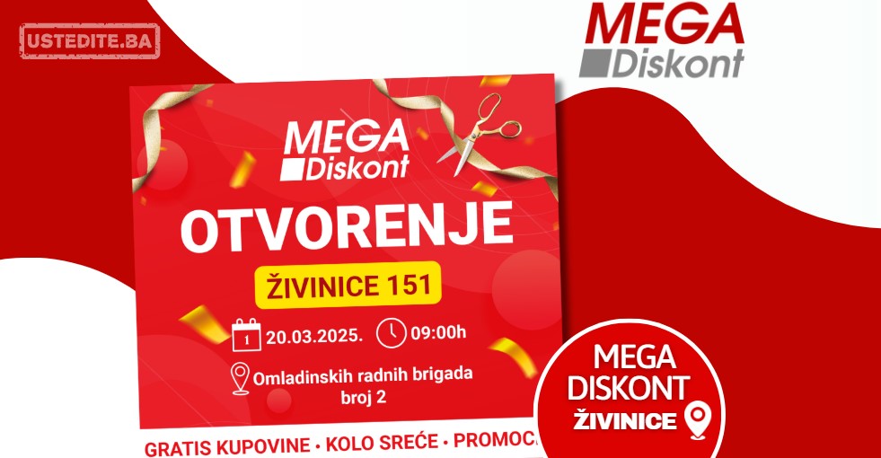 Mega Diskont VELIKO OTVORENJE ŽIVINICE 20.3.2025.