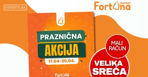 Fortuna PRAZNIČNA AKCIJA 17-20.4.2025.