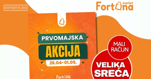 Fortuna PRVOMAJSKA AKCIJA 26.4-1.05.2025.