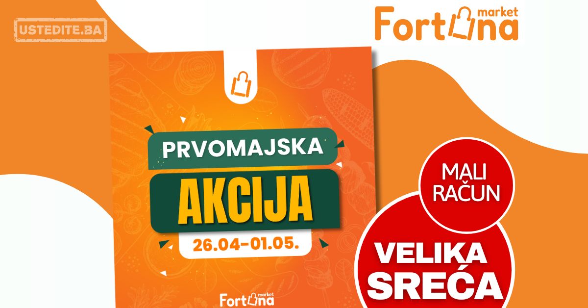 Fortuna PRVOMAJSKA AKCIJA 26.4-1.05.2025.