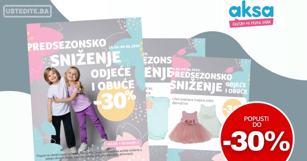 Aksa akcija PREDSEZONSKO SNIŽENJE 26.5-9.6.2025.