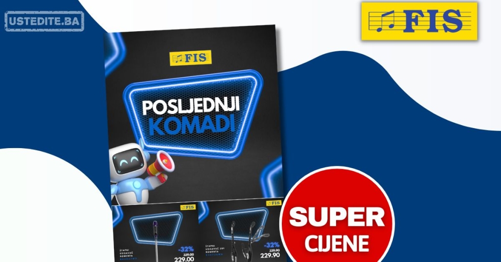 Fis akcija POSLJEDNJI KOMADI maj/juni 2025.