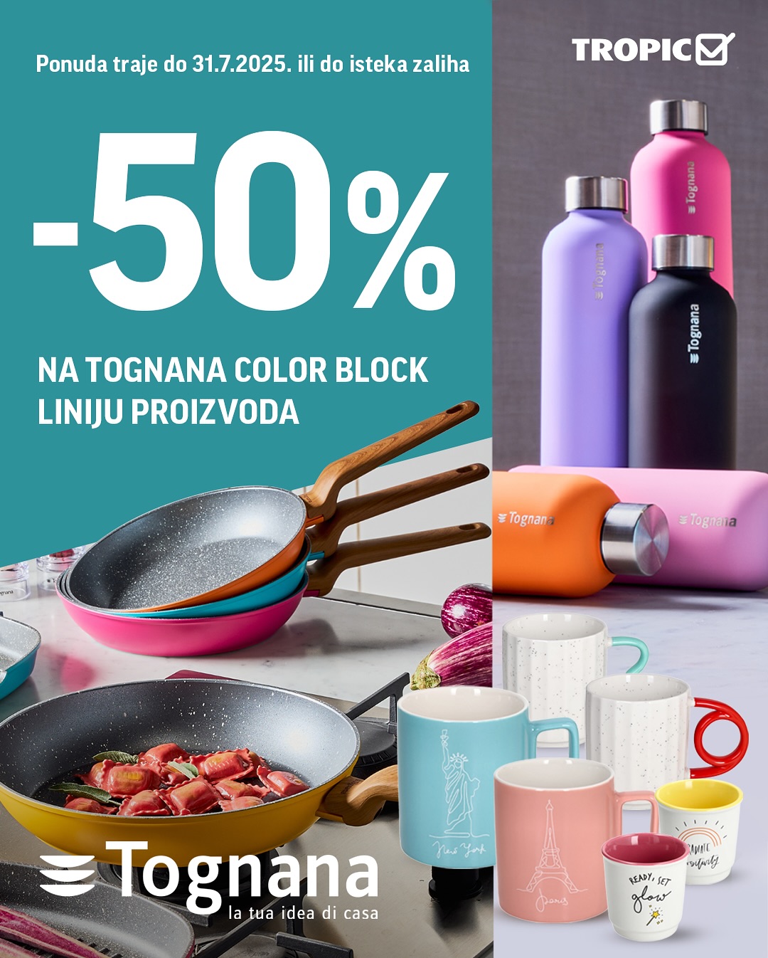 Tropic akcija TOGNANA – sniženje do 31.7.2025.