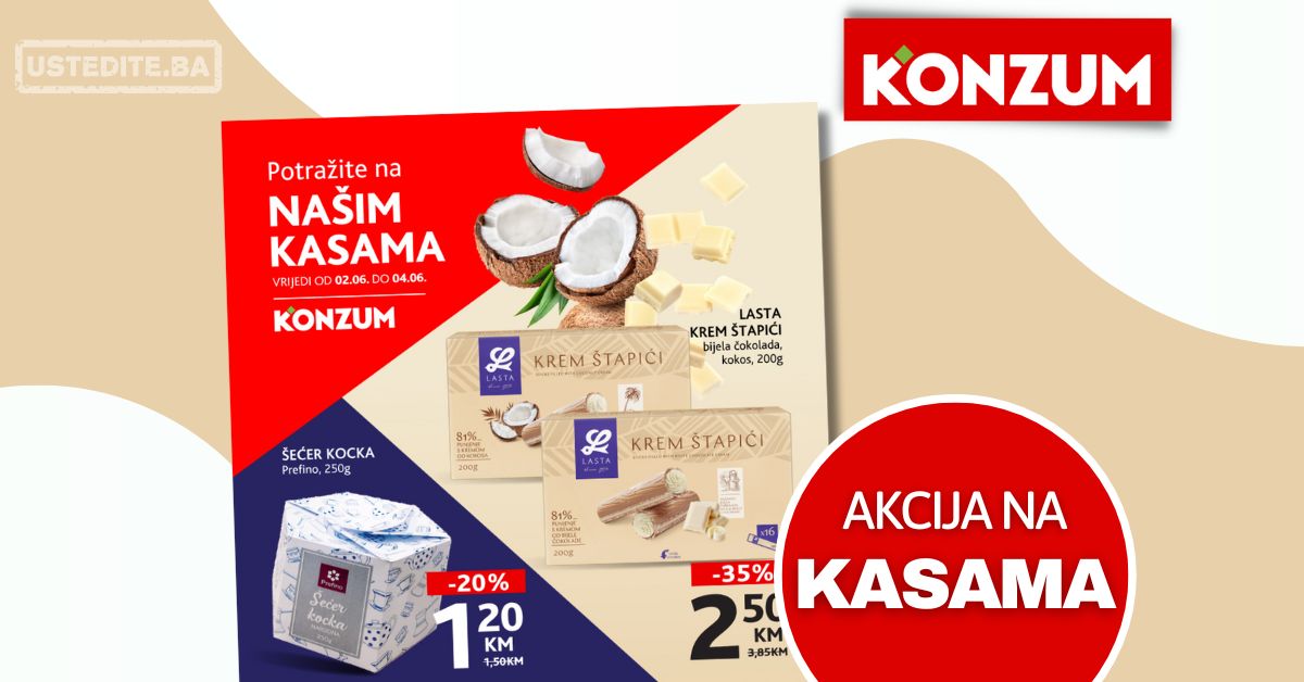 Konzum AKCIJA NA KASAMA 2-4.6.2025.