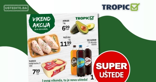 Tropic vikend akcija 20-22.6.2025.