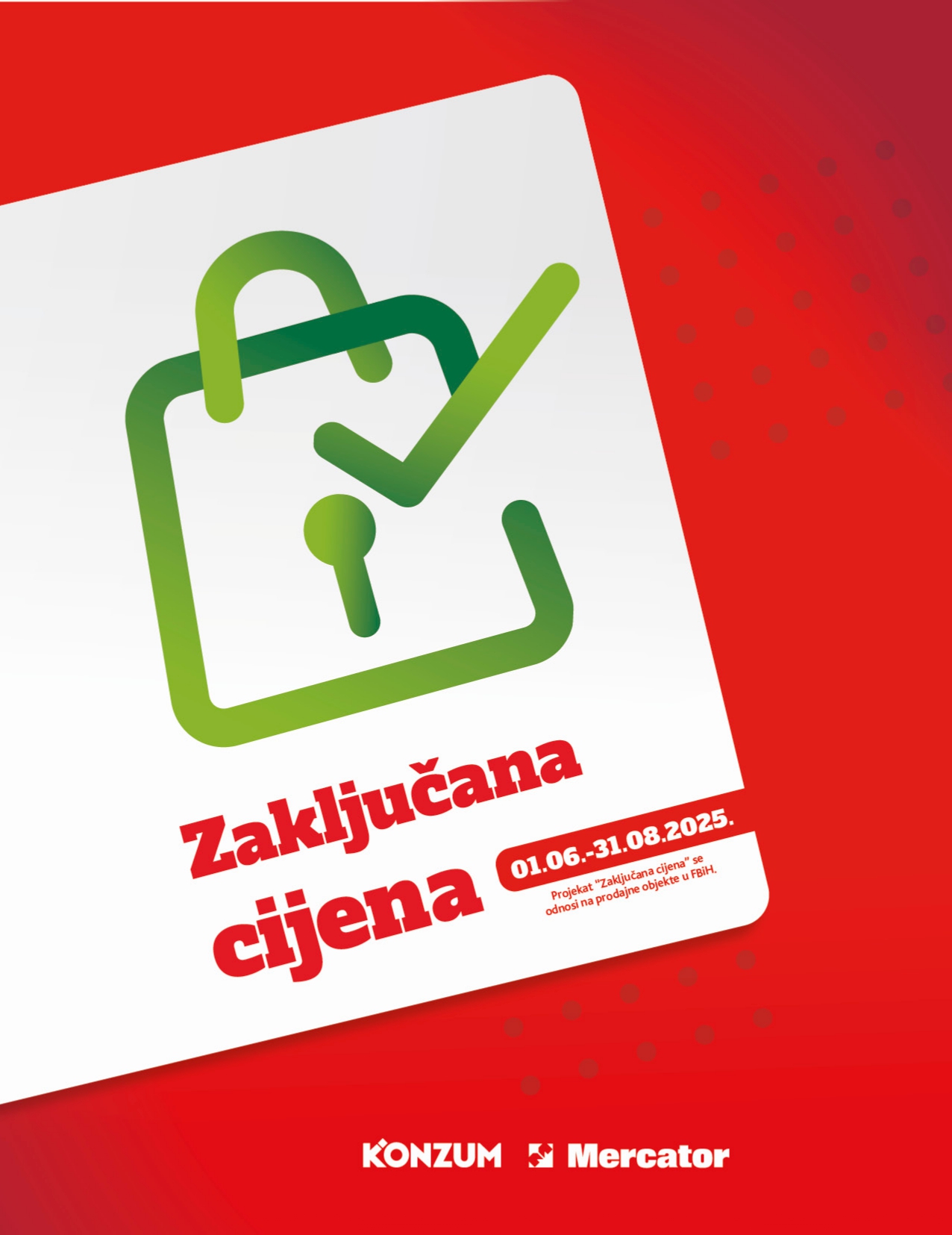 Konzum akcija ZAKLJUČAVAMO CIJENE 1.6-31.8.2025.