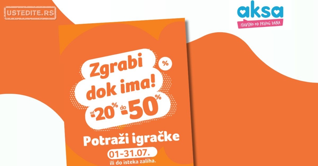 Aksa AKCIJA Zgrabi dok ima 1-31.7.2025.