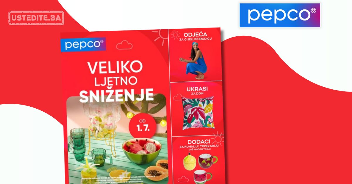 Pepco VELIKO SNIŽENJE 1.7.2025. do isteka zaliha