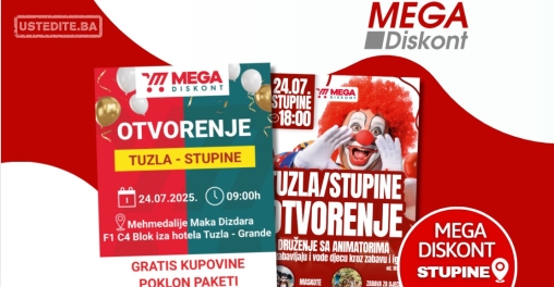 Mega Diskont VELIKO OTVORENJE TUZLA/STUPINE 24.7.2025.