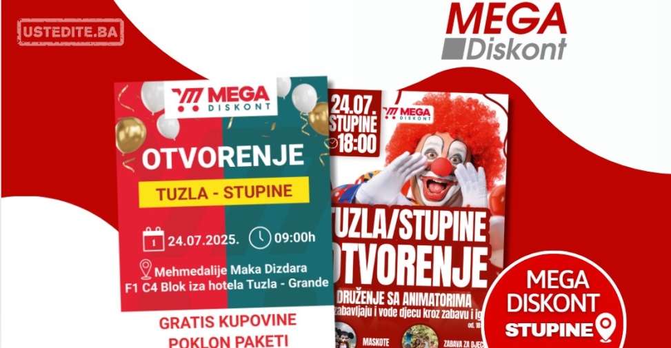 Mega Diskont VELIKO OTVORENJE TUZLA/STUPINE 24.7.2025.