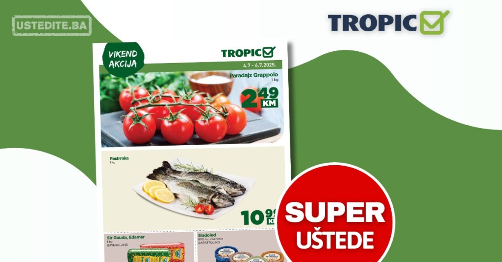 Tropic vikend akcija 4-6.7.2025.