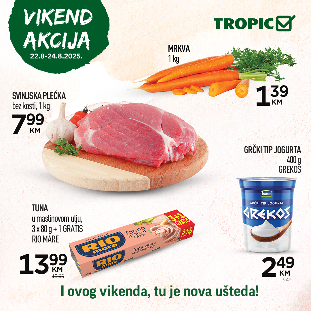 Tropic vikend akcija 22-24.8.2025.
