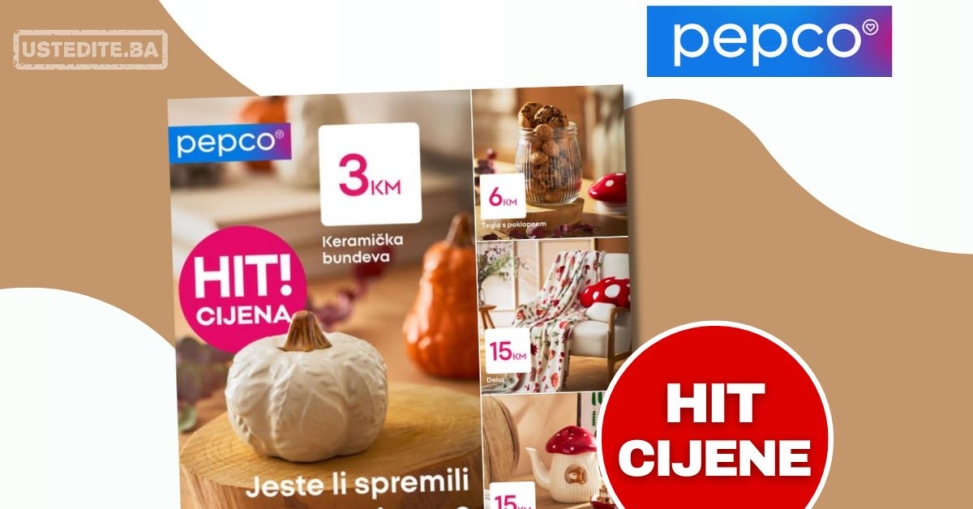 Pepco HIT CIJENE 21.8-3.9.2025.