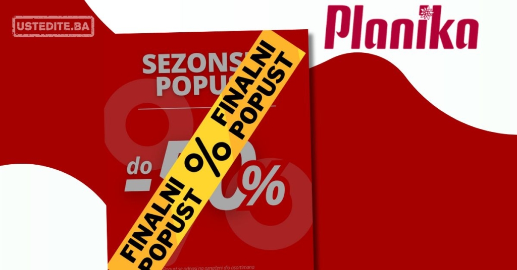 Planika FINALNI POPUST - august 2025.