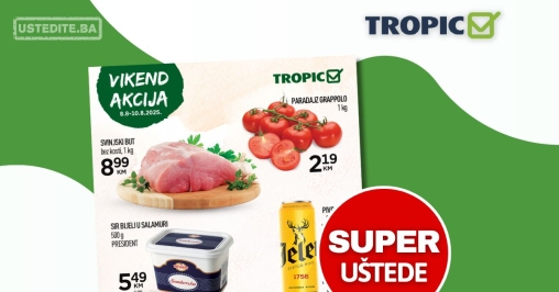 Tropic vikend akcija 8-10.8.2025.