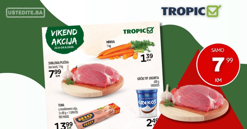 Tropic vikend akcija 22-24.8.2025.