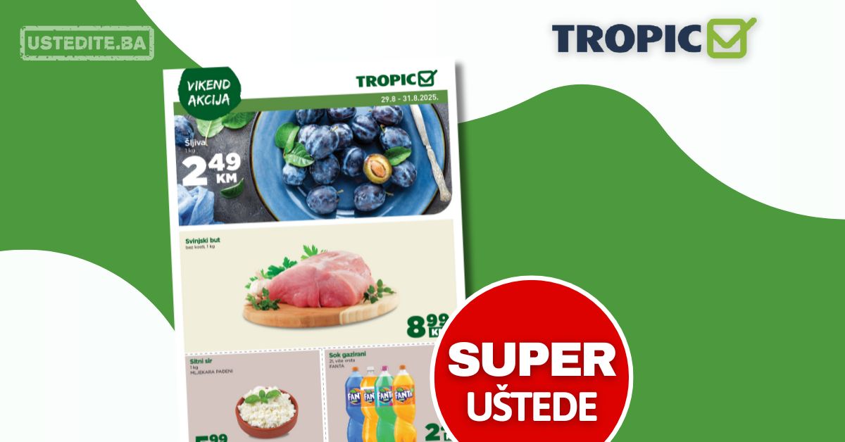 Tropic vikend akcija 29-31.8.2025.