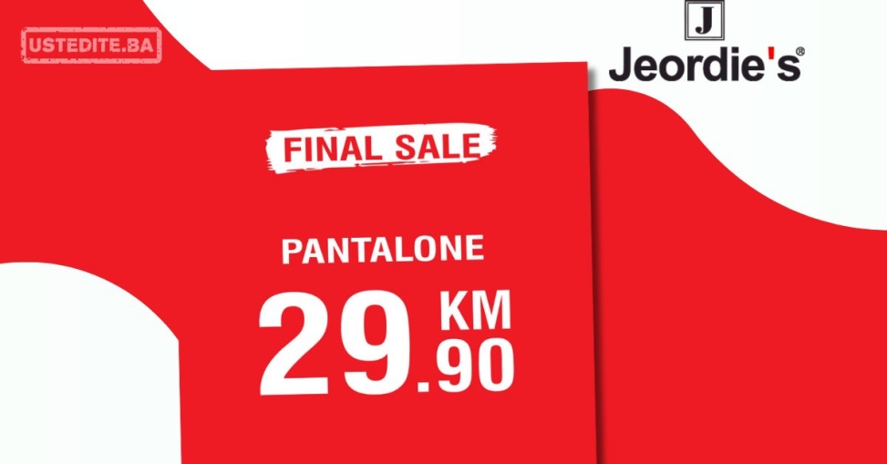 Jeordie's HLAČE samo 29,90 KM DUKSERICE samo 39,90 KM - septembar 2025.