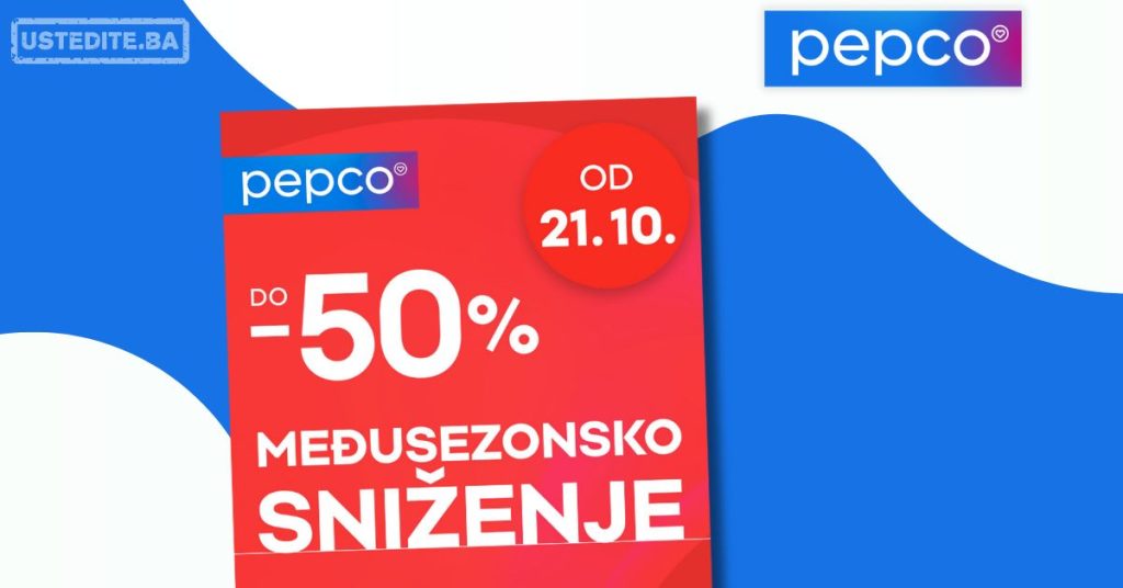 Pepco MEĐUSEZONSKO SNIZENJE 21-31.10.2025.