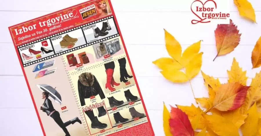 Izbor trgovine, akcijski katalog 12.-18.10.2019. godine Odlično sniženje čeka na Vas. Iz akcijske ponude Izbora trgovine izdvajamo: Ženska kožna jakna samo 59,95 KM. Ženske gležnjerice samo 33,60 KM. Donji dio pidžame 4,90 KM. Dječije gumene čizme 12,90 KM. Ženske hlače 19,90 KM. Kišobran već od 3,90 KM. Sportkse torbe 3,90 KM. Uživajte!