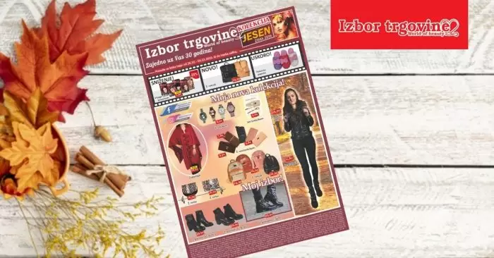 Izbor trgovine ima super ponudu za nas! U ovosedmičnom akcijskom katalogu očekuje vas mnoštvo dobrih sniženje. Uživajte! Tu je Izbor trgovine akcijski katalog! ? Ženske gležnjače već od 39,90 KM. Streč hlače 12,80 KM.