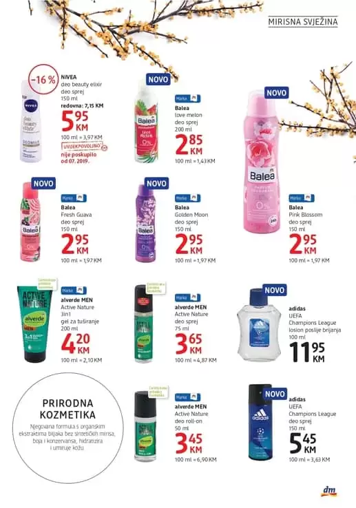 snizenje u novom dm katalogu. PRIRODNA KOZMETIKA Njegovana formula s organskim ekstraktima biljaka bez sintetičkih mirisa, boja i konzervansa, hidratizira i umiruje kožu. Volim akcije volim snizenja.