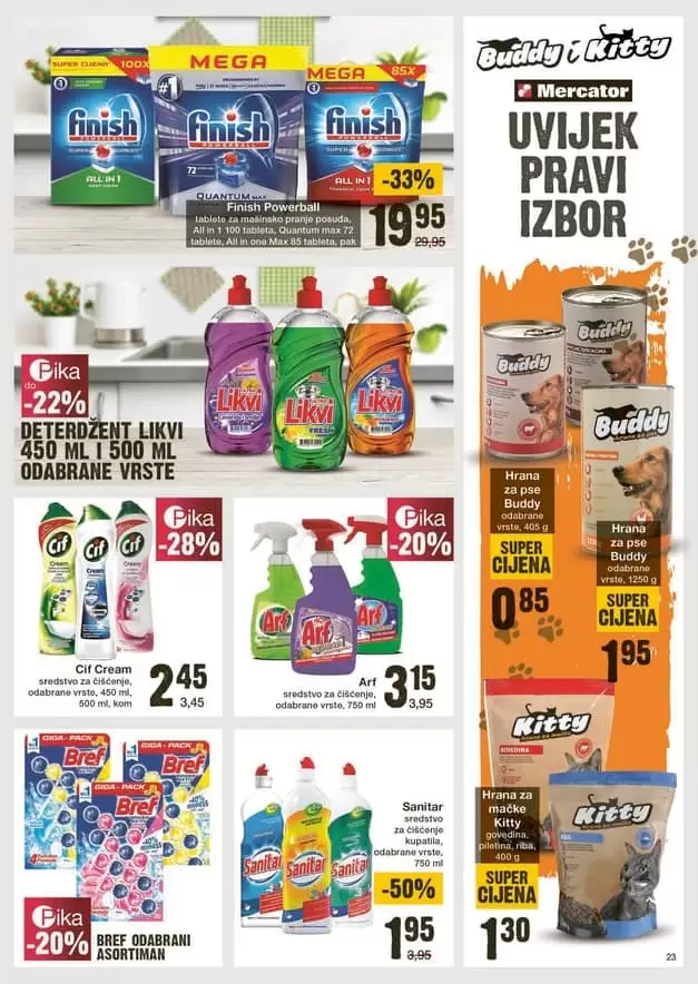 Mercator akcijski katalog. super akcija u mercator-u. merkator katalog. mercator radno vrijeme. sva snizenja na jednom mjestu. super ponuda. akcijski katalog. kucna hemija. sve za cistocu doma. kako da vas dom zablista. najbolji prizvodi za ciscenje kuce. 