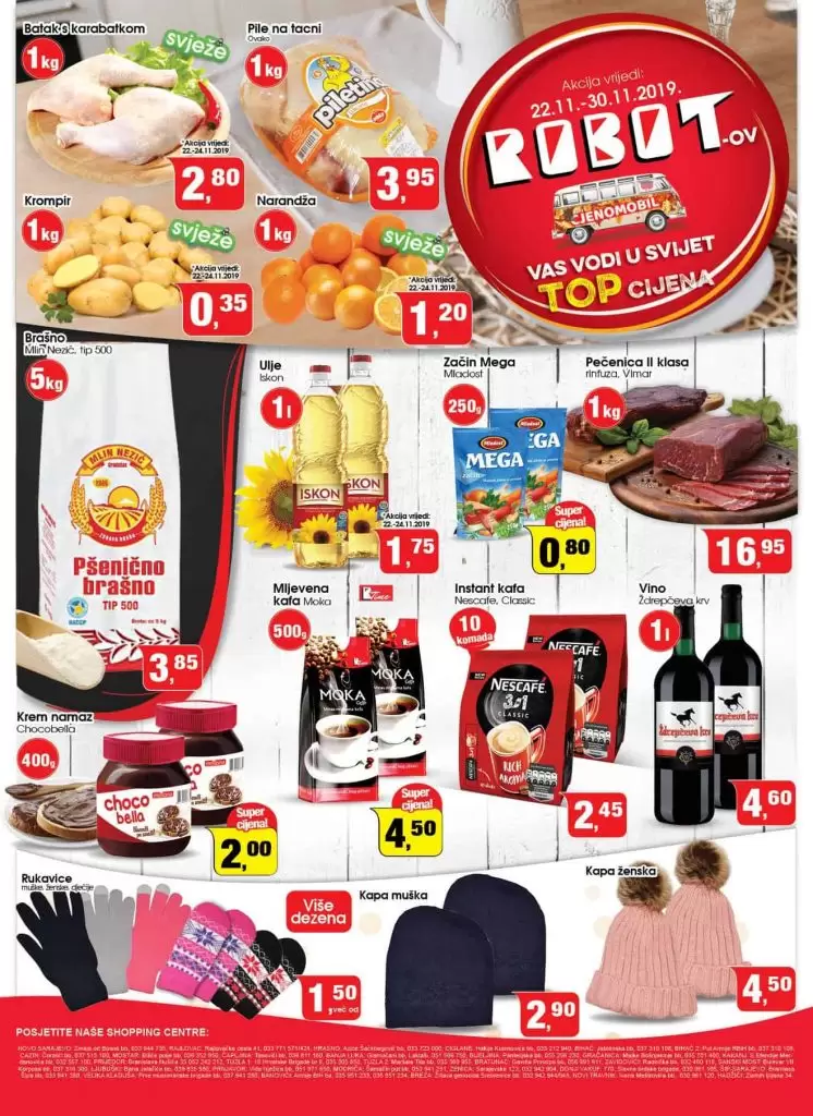 Robotov cjenomobil Vas vodi u svijet top cijena ? Akcija vrijedi od 22.11. do 30.11. robot akcija. robot akcijski katalog. robot snizenje. najbolje cijene . gdje su najbolje cijene. ponuda. akcija. popusti. snizeno. snizenje