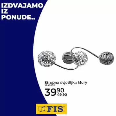 Prilikom uređenja doma, odabir rasvjete igra vrlo važnu ulogu. Pravilan odabir rasvjete enterijeru daje poseban ugođaj. Bilo da je riječ o lusteru, spot svjetiljkama ili možda ukrasnoj rasvjeti, u našoj ponudi sigurno ćete pronaći upravo ono što vam treba. Iz široke ponude rasvjetnih tijela po akcijskim cijenama izdvajamo ?? ? Akcija traje do 9.12.2019., vidimo se na odjelu rasvjete! strona svjetiljka. Fis akcija. fis akcijski katalog. snizenje. snizeno. popusti. radno vrijeme fis. kontakt fis. zaposlenje fis plafonjera