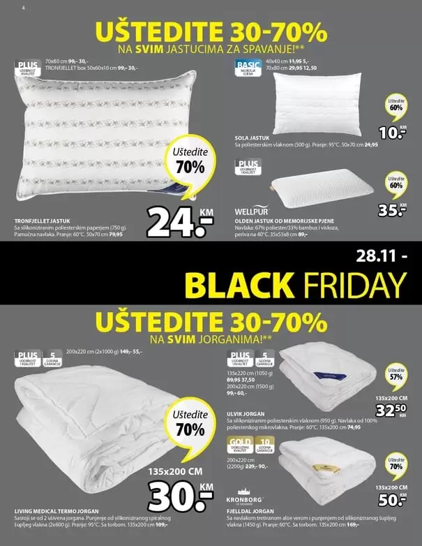 Black Friday u JYSKu počinje već 28. novembra i traje sve do 1. decembra, a mi smo odlučili da svoje fantastične Black Friday ponude podijelimo sa vama već danas! ✨ Prelistajte nadolazeći Black Friday letak, saznajte koje kategorije vas čekaju uz uštede do čak 70% i pripremite se za kupovinu uz najbolje popuste u godini! ? Koja snižena kategorija je vaš favorit? black fridaz ustedite do 70%. snizenje. akcija. popusti. black friday sarajevo. black friday 2019. godine. akcija. popusti. jastuk. jorgan