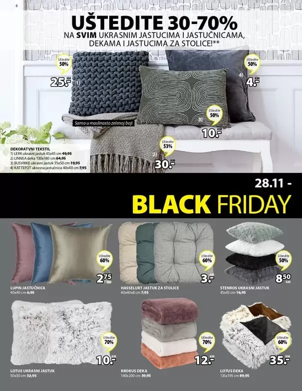 Black Friday u JYSKu počinje već 28. novembra i traje sve do 1. decembra, a mi smo odlučili da svoje fantastične Black Friday ponude podijelimo sa vama već danas! ✨ Prelistajte nadolazeći Black Friday letak, saznajte koje kategorije vas čekaju uz uštede do čak 70% i pripremite se za kupovinu uz najbolje popuste u godini! ? Koja snižena kategorija je vaš favorit? black fridaz ustedite do 70%. snizenje. akcija. popusti. black friday sarajevo. black friday 2019. godine. akcija. popusti. ukrasni jstuk