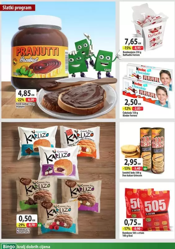 bingo akcija. bingo akcijski katalog. bingo snizenje. bingo akcijski katalog. bingo katalog. snizeno u bingo marketima. kralj dobrih cijena. najbolje cijena u bingo trgovinama. gdje je najbolje kupovati. gdje je najkeftinije kupovati. bingo. snizeno. usteda. sva snizenja na jednom mjestu! vikedn akcija. pranuti. koji eurokrem je najbolji.