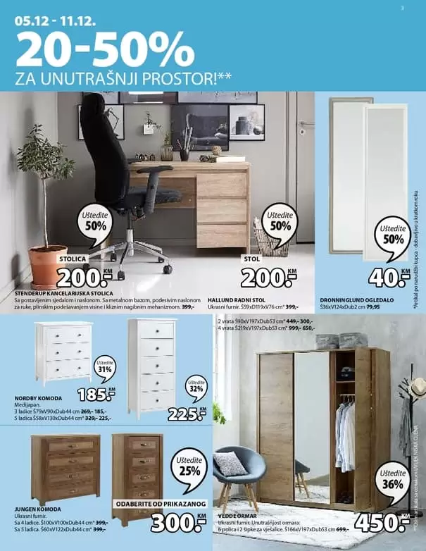 jysk akcijski karalog. jysk zaspolenje. jysk radno vrijeme. Novogodišnje ponude uz izvrsne uštede! Jysk akcijski katalog vrijedi u periodu 5.-18.12.2019. godine.  Ne propustite DANE NAMJEŠTAJA 5.-11.12.2019. godine uz uštede 20-50% na SAV namještaj za unutrašnji prostor.  uredite svoj dom prelijepim namjestajem. kako urediti dom. gdje je namjestaj najpovoljniji. ideje za uredjenje doma. skandinavian living. ustedite 20-50%. snzienje. snizeno. akcija. popust. katalog. komoda. ormar polica